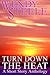 Turn Down The Heat - A Short Story Anthology