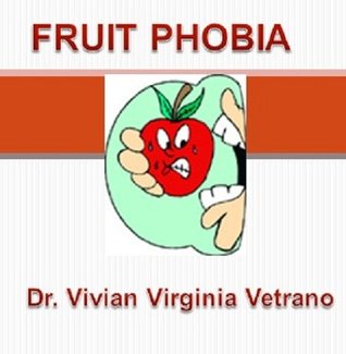 Fruit Phobia (Natural Hygiene)