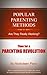 Popular Parenting Methods -Are They Really Working? Time for a Parenting Revolution!
