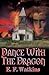Dance With The Dragon