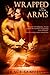 Wrapped in Your Arms by Grace Samuels