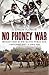 No Phoney War: Britain's Part in the Second World War