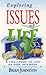 Exploring Issues of Life - A Challenge to Live as God Intended