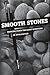 Smooth Stones: Bringing Dow...