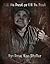 Kill Me Dead or I'll Be Back! (31 Horrifying Tales From The Dead Book 4)