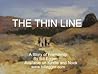 The Thin Line--A Story of Friendship The Thin Line--A Story of Friendship