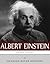 Legendary Scientists: The Life and Legacy of Albert Einstein