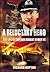 A Reluctant Hero: The Life ...