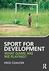 Sport for Development: What game are we playing?