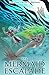 The Mermaid Escapade