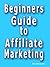 The Beginners Guide to Affi...
