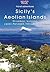 Sicily's Aeolian Islands: Stromboli, Vulcano, Lipori, Panarea & Beyond (Adventure Guides)