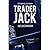 Trader Jack -The Story of J...