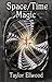 Space/Time Magic