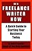 Be a Freelance Writer Now by Adria Laycraft