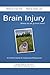 Brain Injury. Where Do We Go From Here? (A Handbook).