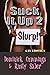Suck It Up 2: Slurp! - Gay Erotica