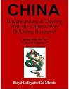 China: Understanding & Dealing With the Chinese Way of Doing Business!