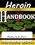 Heroin Handbook