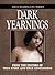 Dark Yearnings