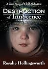 Destruction of Innocence:A True Story of Child Abduction