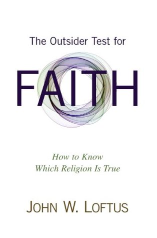 Outsider Test for Faith: How to Know Which Religion Is True