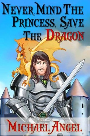 Never Mind the Princess, Save the *Dragon* (A Comedic Fantasy Tale)