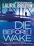 Die Before I Wake: A Gripping Psychological Thriller About a Marriage Built on Lies