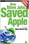 How Steve Jobs Saved Apple How Steve Jobs Saved Apple
