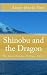 Shinobu and the Dragon: The...