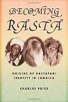 Becoming Rasta: O...