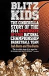 Blitz Kids: The Cinderella Story of the 1944 University of Utah National Championship Basketball Team