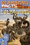 101 Amazing Facts About Everything - Volume 1 by Jack Goldstein
