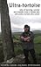 Ultratortoise - diary of a former sofa jockey turned ultramar... by Chris Foreman
