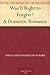 Was It Right to Forgive? A ...