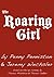 The Roaring Girl: An Adapta...