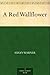 A Red Wallflower by Susan Bogert Warner