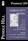 Lucretia Mott Speaking (Pendle Hill Pamphlets Book 234)