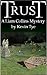 Trust (The Liam Collins Mysteries Book 1)