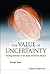 Value of Uncertainty, The: ...
