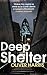 Deep Shelter by Oliver Harris