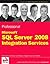Professional Microsoft SQL Server 2008 Integration Services
