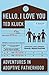 Hello, I Love You: Adventures in Adoptive Fatherhood