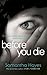 Before You Die