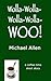 Wolla-Wolla-Wolla-Wolla-Woo!