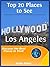 Los Angeles, USA - Top 20 places to See in LA