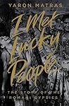 I Met Lucky People: The Story of the Romani Gypsies