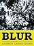 Blur: The Hilarious True St...