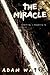 The Miracle by Adam Watts
