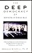 The Deep Democracy of Open Forums: Practical Steps to Conflict Prevention and Resolution for the Family, Workplace, and World
